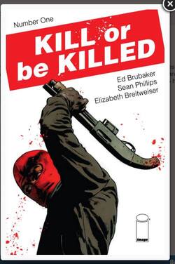 Kill or Be Killed #1 Sold out and getting New Cover for 2nd Print ...